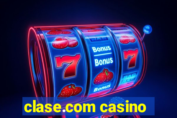 clase.com casino